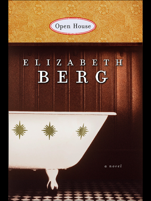 Title details for Open House by Elizabeth Berg - Available